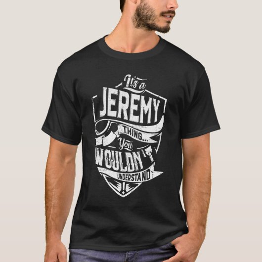 Het is een Jeremy ding, je zou het niet begrijpen T-shirt (Voorkant)