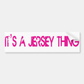 Het is een Jersey Thing Bumpersticker (Voorkant)
