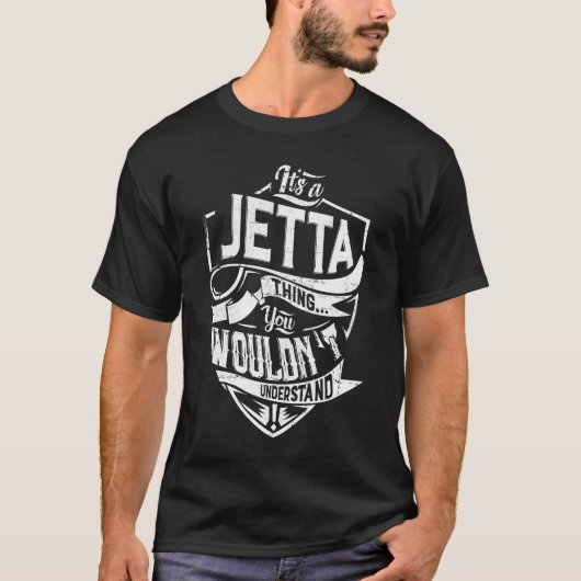 Het is een JETTA-ding, je zou het niet begrijpen T-shirt (Voorkant)