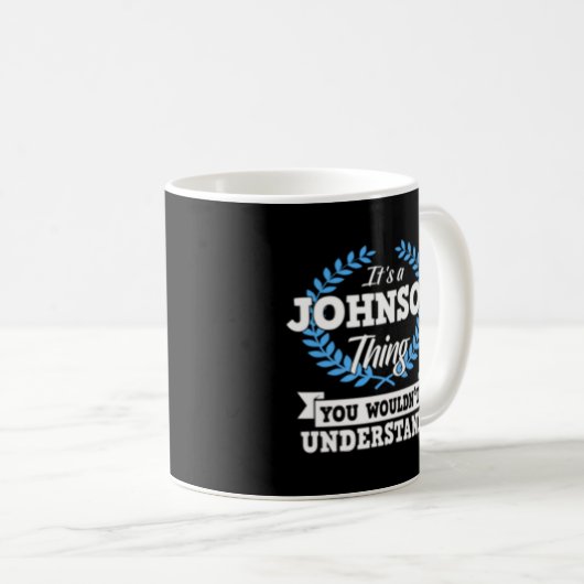 Het is een Johnson ding dat je niet begrijpt Koffiemok (Voorkant rechts)