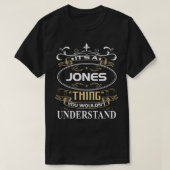 Het is een Jones die je niet zou begrijpen T-shirt (Design voorkant)