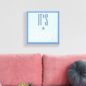Het is een jongen! Canvas afdrukken (Insitu (Woonkamer))
