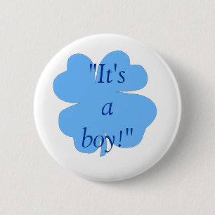 "Het is een jongen!" - (shamrock/clover) [1] Ronde Button 5,7 Cm