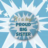 Het is een jongen! Trotse grote zus Button