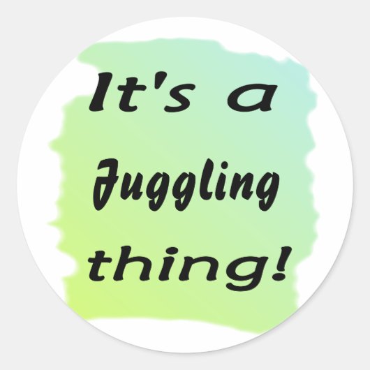 Het is een jongleerding! ronde sticker (Voorkant)