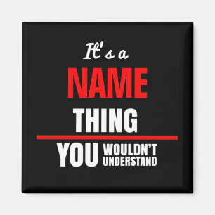 Het is een jouw naam die je niet zou begrijpen magneet