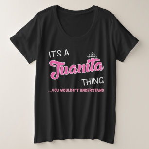 Het is een Juanita ding dat je niet zou begrijpen Grote Maat T-shirt