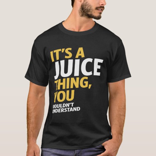 Het is een Juice-ding T-shirt (Voorkant)