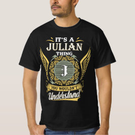 Het is een Julian ding dat je niet kon begrijpen T-shirt