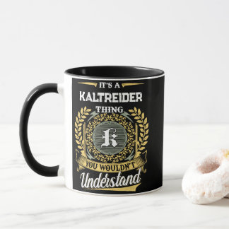Het is een KALTREIDER ding dat je niet zult begrij Mok