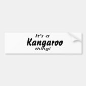 Het is een kangoeroe ding! bumpersticker (Voorkant)