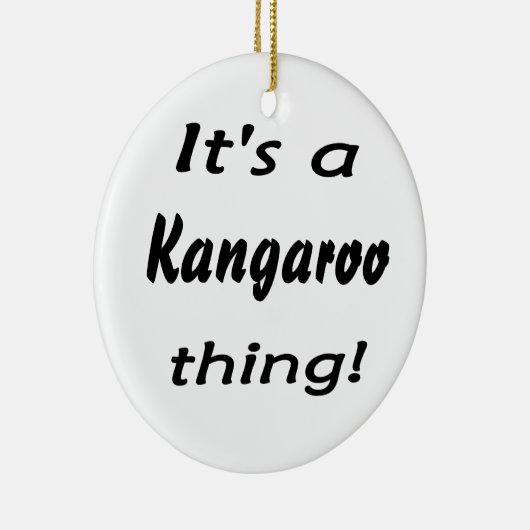 Het is een kangoeroe ding! keramisch ornament (Rechts)