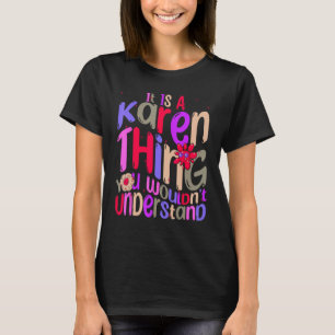 Het is een Karen ding dat je Groovy niet zou begri T-shirt