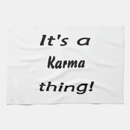 Het is een karma ding! theedoek (Horizontaal)
