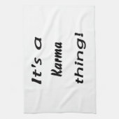 Het is een karma ding! theedoek (Verticaal)