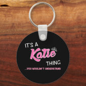Het is een Katie ding dat je niet zou begrijpen Sleutelhanger (Voorkant)