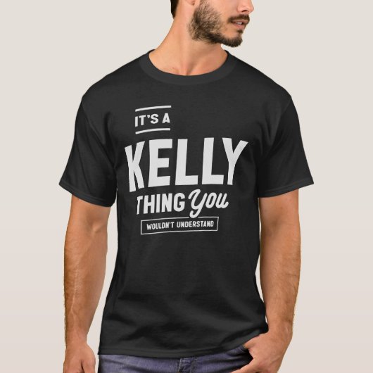 Het is een Kelly Thing Funny Name Kelly T-shirt (Voorkant)
