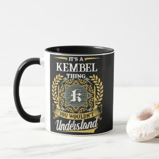 Het is een KEMBEL ding dat je niet zou begrijpen Mok