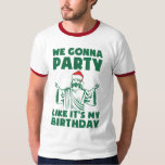 Het is een kerstfeest. t-shirt<br><div class="desc">Partij op anderen,  want je zou hen op je laten feesten,  amen.</div>