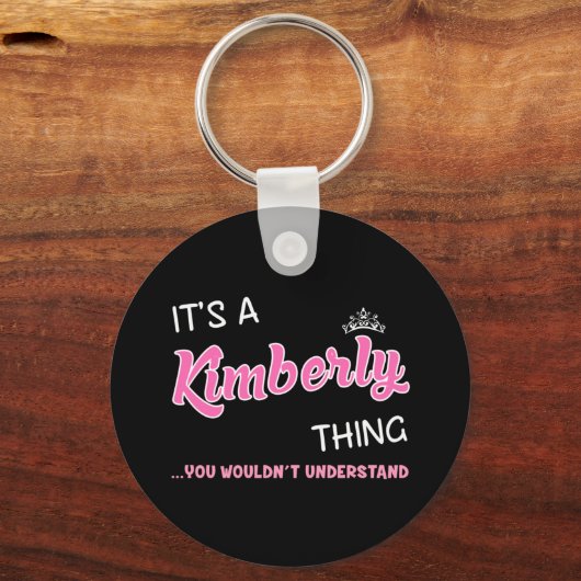 Het is een Kimberly ding dat je niet zou begrijpen Sleutelhanger (Voorkant)