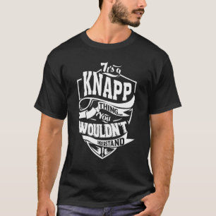 Het is een Knapp ding T-shirt