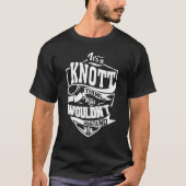 Het is een KNOTT-ding T-shirt (Voorkant)