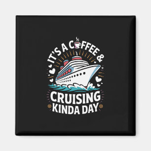 Het Is Een Koffie En Cruisesoort Van Dag Grappige Magneet