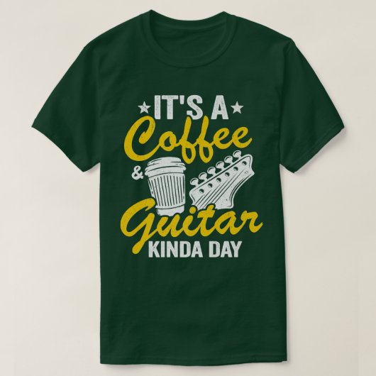 Het is een Koffie en Guitar Kinda Day Guitars Love T-shirt (Design voorkant)