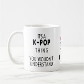 Het is een KPOP ding dat je niet zou begrijpen Koffiemok (Links)