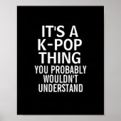 Het is een KPOP ding Poster (Voorkant)
