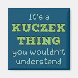 Het is een Kuczek ding Magneet