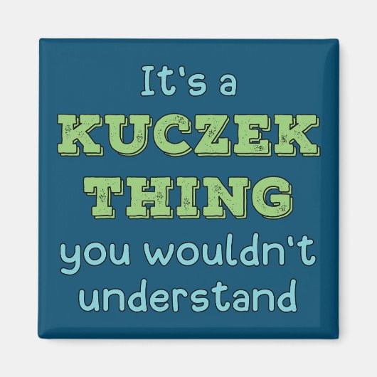 Het is een Kuczek ding Magneet (Voorkant)