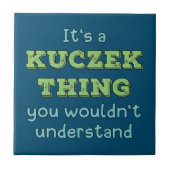 Het is een Kuczek ding Tegeltje (Voorkant)