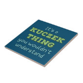 Het is een Kuczek ding Tegeltje (Zijkant)