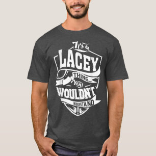 Het is een LACEY ding Giften T-shirt