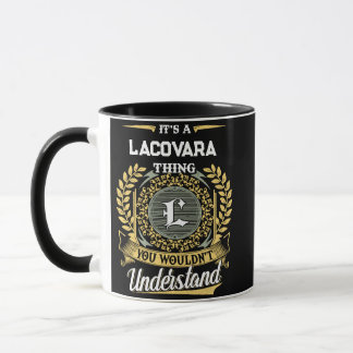 Het is een LACOVARA Ding Dat Je Niet Zult Begrijpe Mok