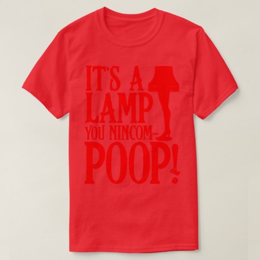 Het is een lamp je Nincompoop 1 T-shirt (Design voorkant)