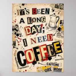 het is een lange dag geweest, ik heb koffie nodig poster