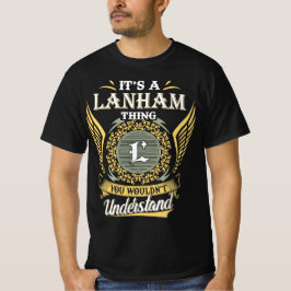 Het is een Lanham ding dat je niet kon begrijpen T-shirt