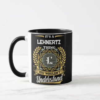 Het is een LEHNERTZ-ding dat je niet zou begrijpen Mok