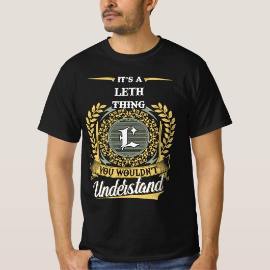 Het is een Leth-ding, dat begrijp je toch niet T-shirt (Voorkant)