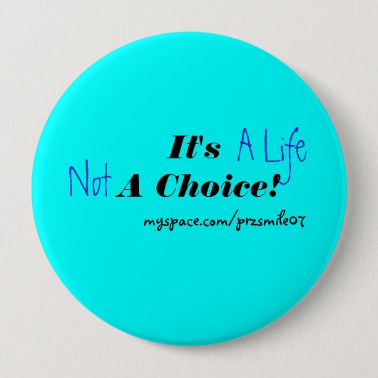 Het is een leven geen keuze! ronde button 4,0 cm (Voorkant)