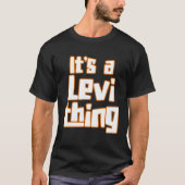 Het is een Levi ding T-shirt (Voorkant)