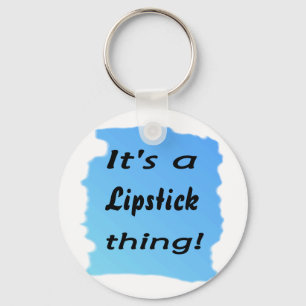 Het is een lipstick ding. sleutelhanger