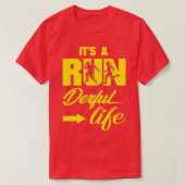 Het is een looppas Derful Life Running Quottes Yel T-shirt (Design voorkant)