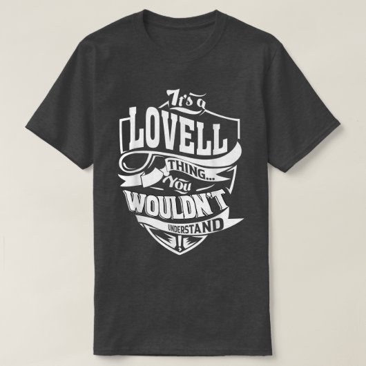 Het is een Lovell Thing Gifts T-shirt5519 T-shirt (Design voorkant)
