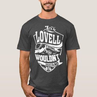 Het is een Lovell Thing Gifts T-shirt5519 T-shirt
