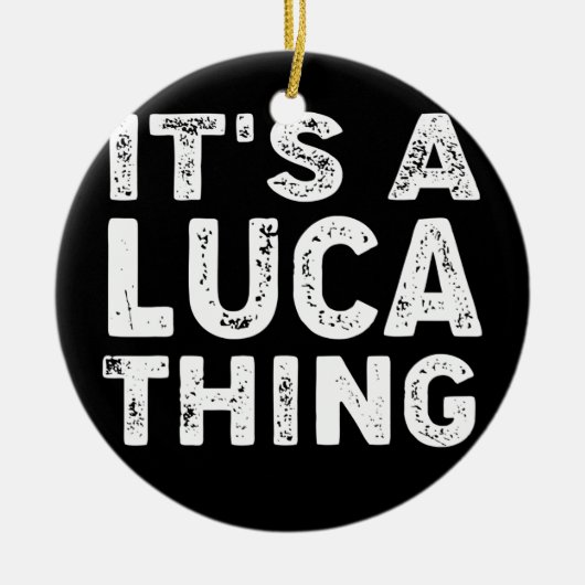Het is een Luca Thing baby-idee van een mannen jon Keramisch Ornament (Voorkant)