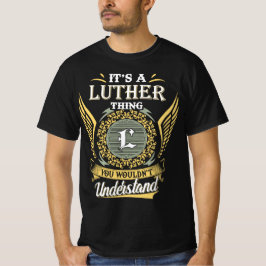 Het is een Luther ding dat je niet kon begrijpen T-shirt