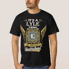 Het is een Lyle-ding dat je niet kunt begrijpen T-shirt